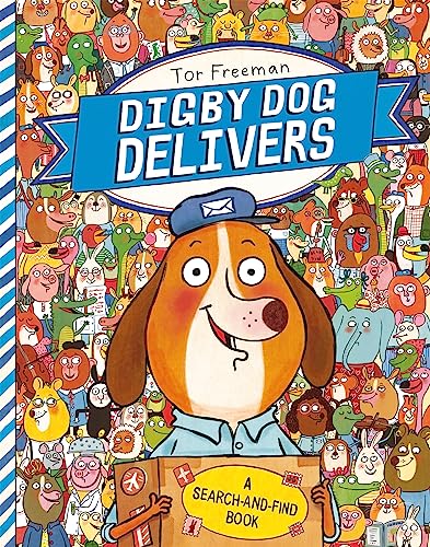 Beispielbild fr Digby Dog Delivers: A Search-and-Find Story: A Search-and-find Book zum Verkauf von WorldofBooks