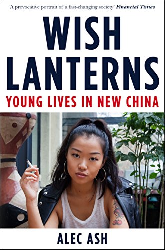 Beispielbild fr Wish Lanterns: Young Lives in New China zum Verkauf von WorldofBooks