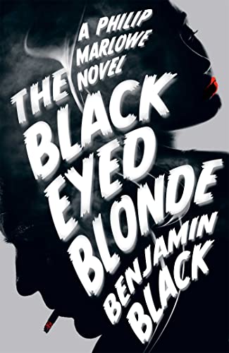 Stock image for The Black Eyed Blonde: A Philip Marlowe Novel for sale by ThriftBooks-Atlanta