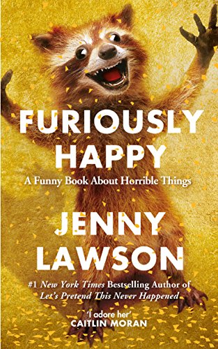 Stock image for Furiously Happy for sale by WorldofBooks