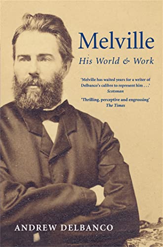 9781447241614: Melville: His World and Work