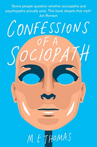 Beispielbild fr Confessions of a Sociopath: A Life Spent Hiding In Plain Sight zum Verkauf von WorldofBooks