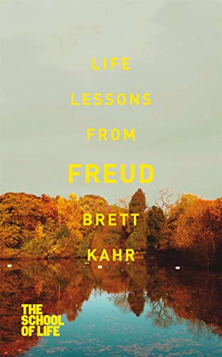 Imagen de archivo de Life Lessons from Freud by Kahr, Brett, The School of Life (2013) Paperback a la venta por BooksRun