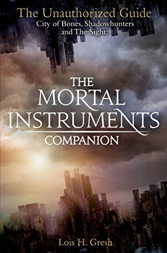 Stock image for The Mortal Instruments Companion: City of Bones, Shadowhunters and the Sight: The Unauthorized Guide for sale by MusicMagpie