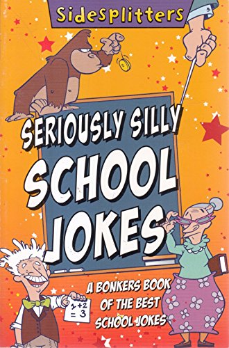 Stock image for Seriously Silly School Jokes for sale by AwesomeBooks