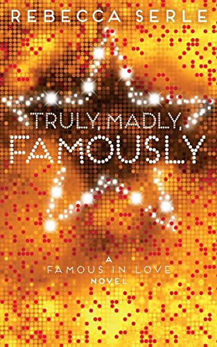 Imagen de archivo de Truly, Madly, Famously (Famous in Love 2) a la venta por medimops