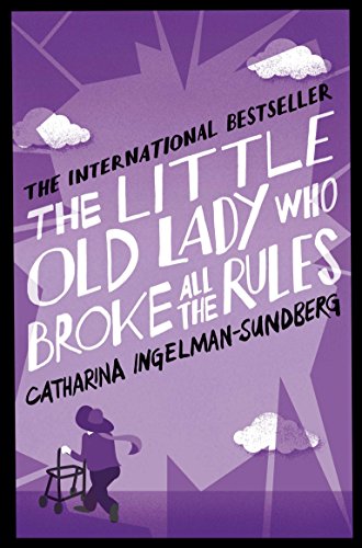 Stock image for The Little Old Lady Who Broke All the Rules: Catharina Ingelman-Sundberg (Little Old Lady, 1) for sale by WorldofBooks
