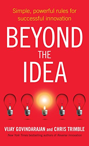 Imagen de archivo de Beyond the Idea: Simple, powerful rules for successful innovation a la venta por Books From California