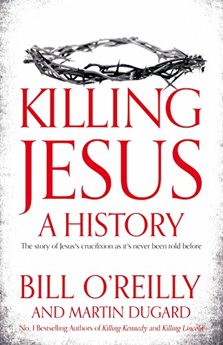 Beispielbild fr Killing Jesus: A History zum Verkauf von WorldofBooks