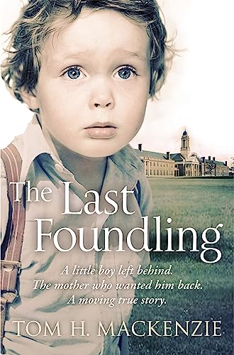 Beispielbild fr The Last Foundling: A little boy left behind, The mother who wanted him back zum Verkauf von WorldofBooks