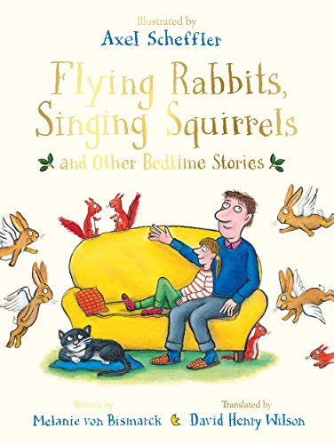Imagen de archivo de Flying Rabbits, Singing Squirrels and Other Bedtime Stories a la venta por WorldofBooks