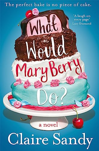 Imagen de archivo de What Would Mary Berry Do? a la venta por AwesomeBooks