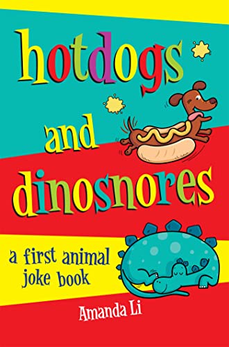 Stock image for Hotdogs and Dinosnores : A First Animal Joke Book for sale by Better World Books: West