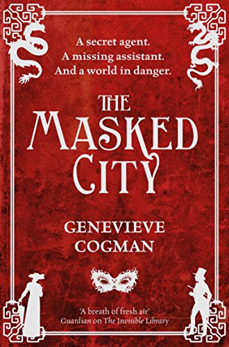 Beispielbild fr The Masked City (The Invisible Library series) (The Invisible Library series, 2) zum Verkauf von WorldofBooks