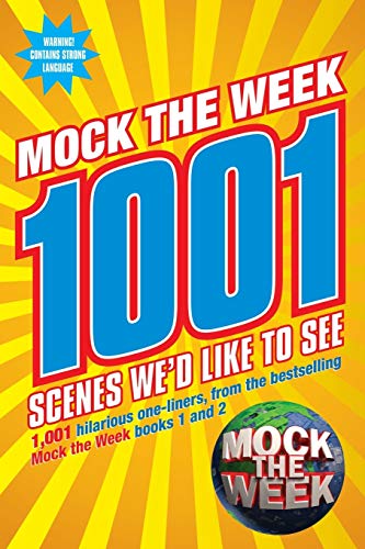 Stock image for Mock the Week: 1001 Scenes We'd Like to See for sale by Blackwell's