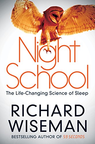 Imagen de archivo de Night School: The Life-Changing Science of Sleep a la venta por ThriftBooks-Dallas