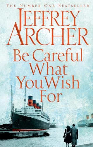 Imagen de archivo de Be Careful What You Wish For (The Clifton Chronicles, 4) a la venta por WorldofBooks