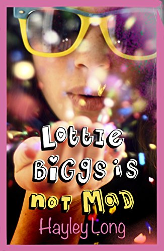 9781447265542: Lottie Biggs is (Not) Mad