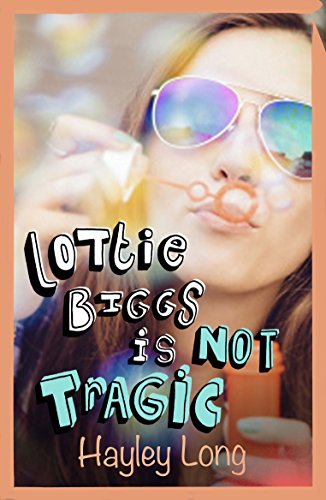 9781447265559: Lottie Biggs Is Not Tragic