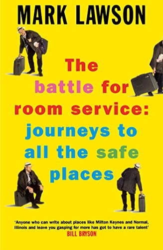 Stock image for The Battle for Room Service: Journeys to All the Safe Places for sale by Bahamut Media