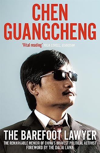 Beispielbild fr The Barefoot Lawyer: The Remarkable Memoir of China's Bravest Political Activist zum Verkauf von WorldofBooks