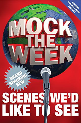 Beispielbild fr Mock the Week: Brand Spanking New Scenes Wed Like to See zum Verkauf von WorldofBooks