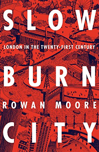 9781447270188: Slow Burn City: London in the Twenty-first Century