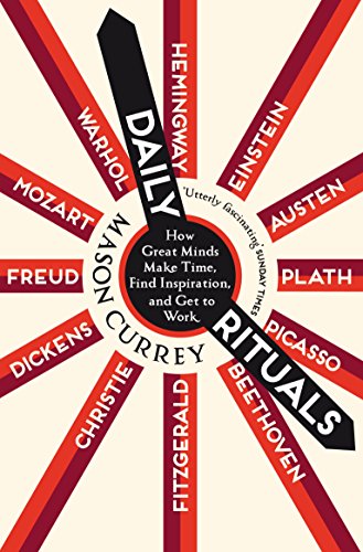 9781447271475: Daily Rituals: How Great Minds Make Time, Find Inspiration, and Get to Work