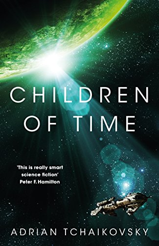 9781447273288: Children of Time: Winner of the 2016 Arthur C. Clarke Award (The Children of Time Novels, 1)