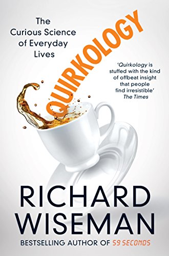 Beispielbild fr Quirkology: The Curious Science of Everyday Lives zum Verkauf von WorldofBooks