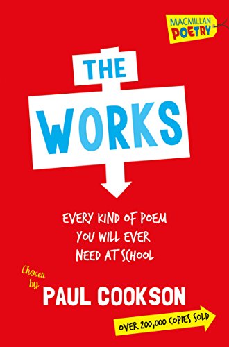 Imagen de archivo de The Works: Every Poem You Will Ever Need At School a la venta por AwesomeBooks