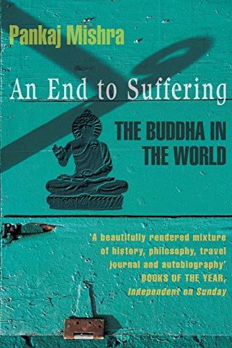 Stock image for An End to Suffering: The Buddha in the World for sale by Ria Christie Collections