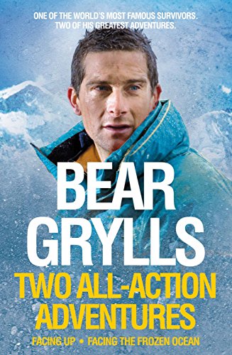 Stock image for Bear Grylls: Two All-Action Adventures: Facing Up - Facing the Frozen Ocean for sale by WorldofBooks