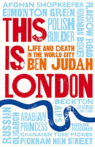 Stock image for This is London: Life and Death in the World City for sale by WorldofBooks