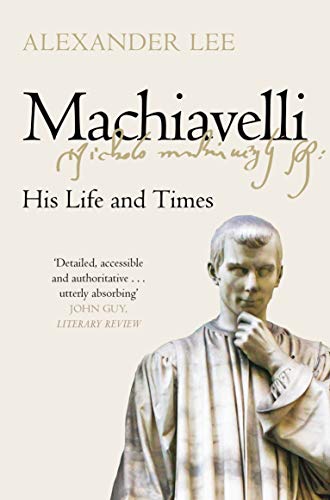 Beispielbild fr Machiavelli: His Life and Times zum Verkauf von WorldofBooks