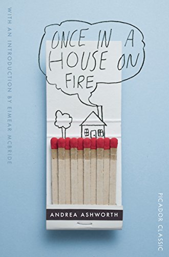 Stock image for Once in a House on Fire: Picador Classic for sale by Irish Booksellers