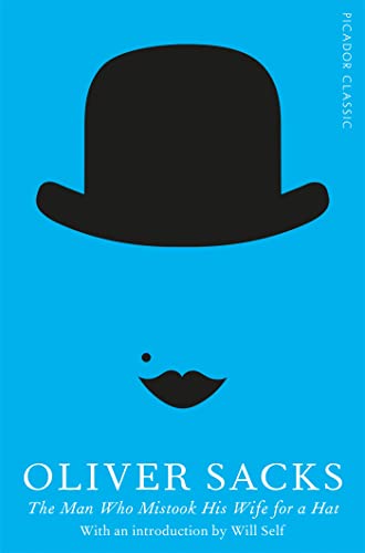 9781447275404: Pan Macmillan Publishing India The Man Who Mistook His Wife for a Hat: Picador Classic