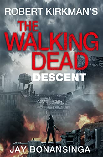 Beispielbild fr Descent: The Walking Dead (The Walking Dead, 5) zum Verkauf von WorldofBooks