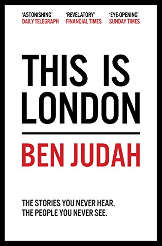 9781447276272: This Is London: Life and Death in the World City