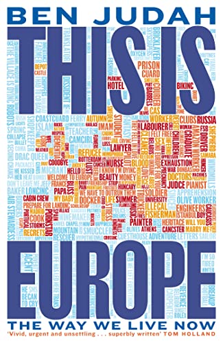 Stock image for This is Europe: The Way We Live Now for sale by WorldofBooks