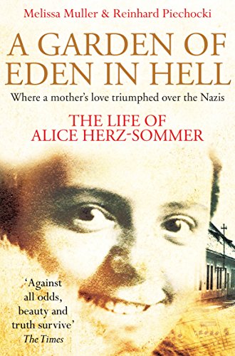 Imagen de archivo de A Garden of Eden in Hell: The Life of Alice Herz-Sommer a la venta por WorldofBooks