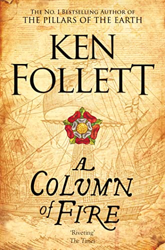Stock image for A Column of Fire (The Kingsbridge Novels) for sale by SecondSale