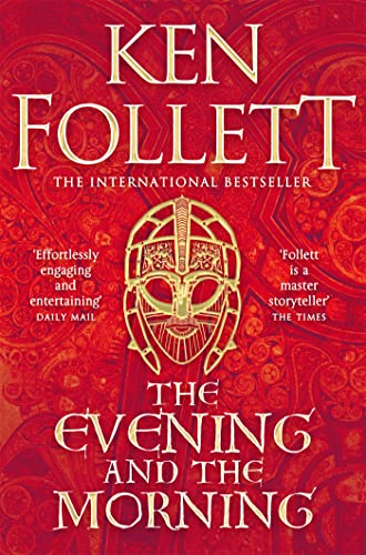 Stock image for The Evening and the Morning: The Prequel to The Pillars of the Earth, A Kingsbridge Novel (The Kingsbridge Novels, 4) for sale by PlumCircle