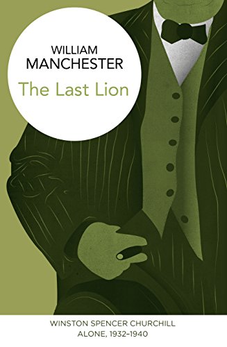 Stock image for The Last Lion: Winston Spencer Churchill: Alone, 1932-1940 for sale by AwesomeBooks