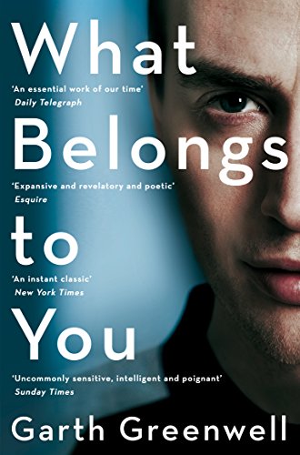 Stock image for What Belongs to You: Garth Greenwell for sale by WorldofBooks