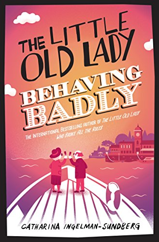 9781447281672: The Little Old Lady Behaving Badly