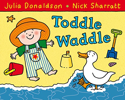 9781447283751: Donaldson, J: Toddle Waddle