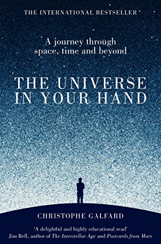 9781447284109: The Universe in Your Hand: A Journey Through Space, Time and Beyond