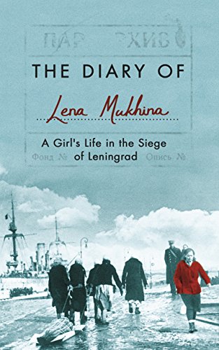 9781447284352: The Diary of Lena Mukhina: A Girl's Life in the Siege of Leningrad