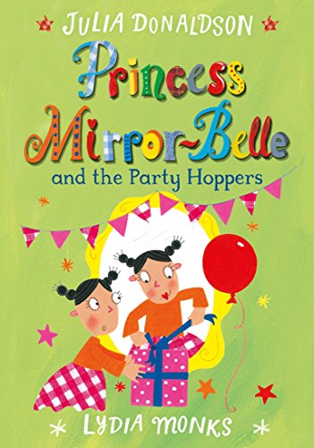 9781447284895: Princess Mirror-Belle and the Party Hoppers